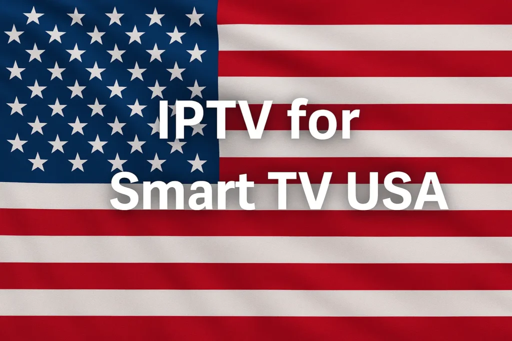 IPTV for Smart TV USA