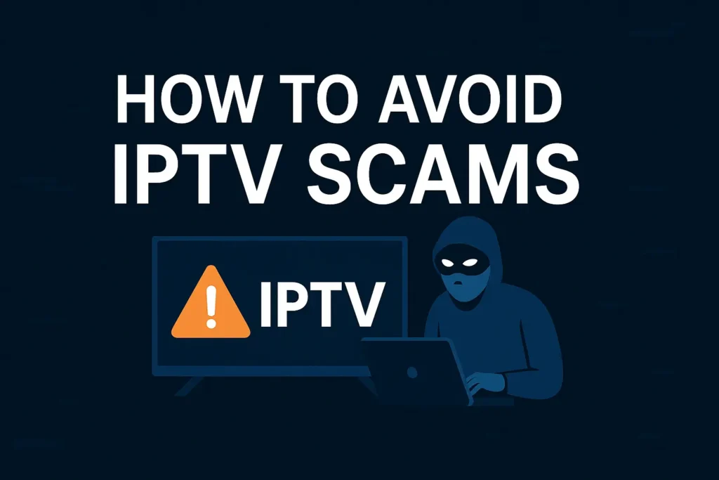 Avoid IPTV Scams