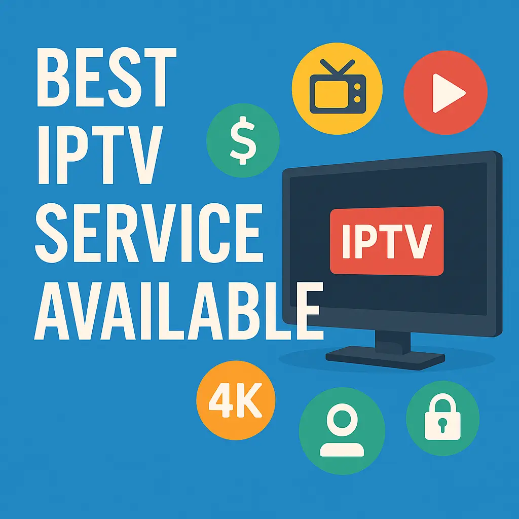 Best IPTV Service Available